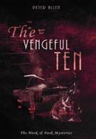 The Vengeful Ten