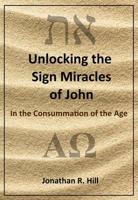 Unlocking the Sign Miracles of John