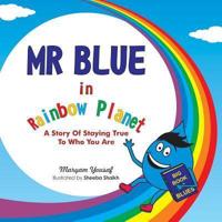 Mr Blue in Rainbow Planet