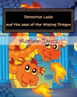 Detective Louie and the Case of the Missing Dragon