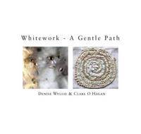 White Work - A Gentle Path