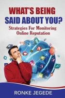 What's being said about You? : Strategies for Businesses to Monitor Online Reputation