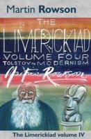 The Limerickiad. Volume IV From Tolstoy to Modernism
