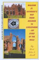 Walking St. Cuthbert's Way from Melrose to Lindisfarne