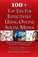 100+ Top Tips for Effectively using Social Media