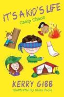 It's A Kid's Life - Camp Chaos