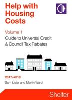 Help With Housing Costs. Volume 1 Universal Credit and Council Tax Rebates 2017-18