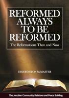 Reformed Always to Be Reformed