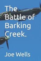 The Battle of Barking Creek