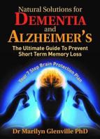 Natural Solutions for Dementia and Alzheimer's