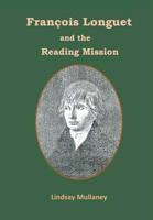 Francois Longuet and the Reading Mission