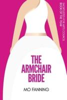 The Armchair Bride: Romcom of the year. Heart warming and laugh out loud funny