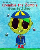 Crombie the Zombie Goes to School