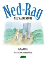 Ned the Rag - Ned's Adventure: Book 2
