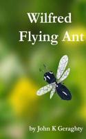 Wilfred Flying Ant