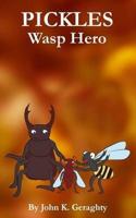 Pickles Wasp Hero