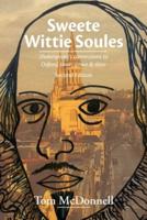 Sweete Sweete Wittie Soules: Shakespeare's Connections To Oxford, Town, Gown and Shire: Second Edition