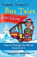 Holiday Edition - Tommy Transit's Bus Tales