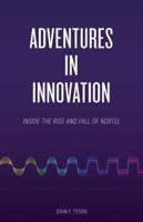 Adventures in Innovation