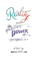 Reality and The Positive Power of Perspective