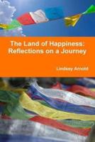 The Land of Happiness: Reflections on a Journey