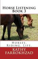 Horse Listening - Book 3
