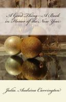 A Good Thing--A Book in Honor of the New Year