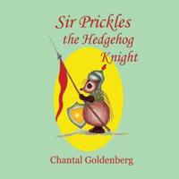 Sir Prickles, the Hedgehog Knight