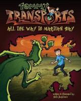 Tommy Transports - All The Way To Martian Bay