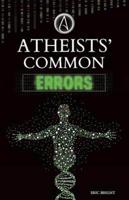 Atheists' Common Errors