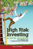 High Risk Investing Is Not for Amateurs