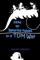 How to Rewrite Fables in a TUM Way
