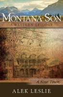Montana Son: A New Town