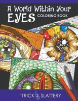 A World Within Your Eyes Coloring Book