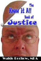 The Know It All Book of Justice