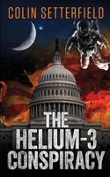 The Helium-3 Conspiracy