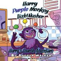 Harry Purple Monkey Dishwasher: Harry's Fourth Adventure
