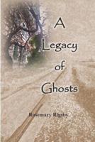 A Legacy of Ghosts
