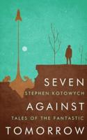 Seven Against Tomorrow