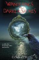 Wanderings on Darker Shores: a collection of strange tales and poems