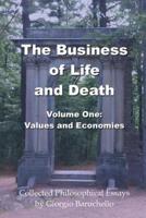 The Business of Life and Death, Volume 1