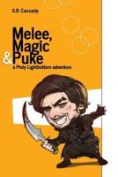 Melee, Magic & Puke: A Pinty Lightbottom Adventure