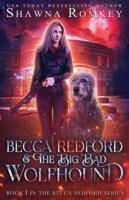 Becca Redford and the Big Bad Wolfhound