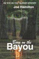 Eye on You - Born on the Bayou