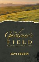 The Gardeners Field - Rethinking The Harvest