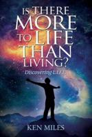 Is There More to Life Than Living?