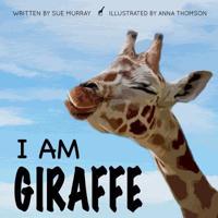 I Am Giraffe