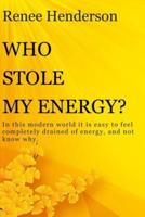 Who Stole My Energy?