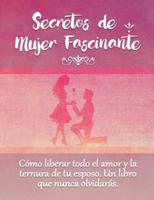 Secretos De Mujer Fascinante (Spanish Translation of the Book