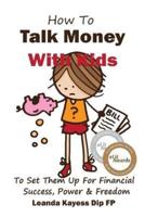 How to Talk Money With Kids